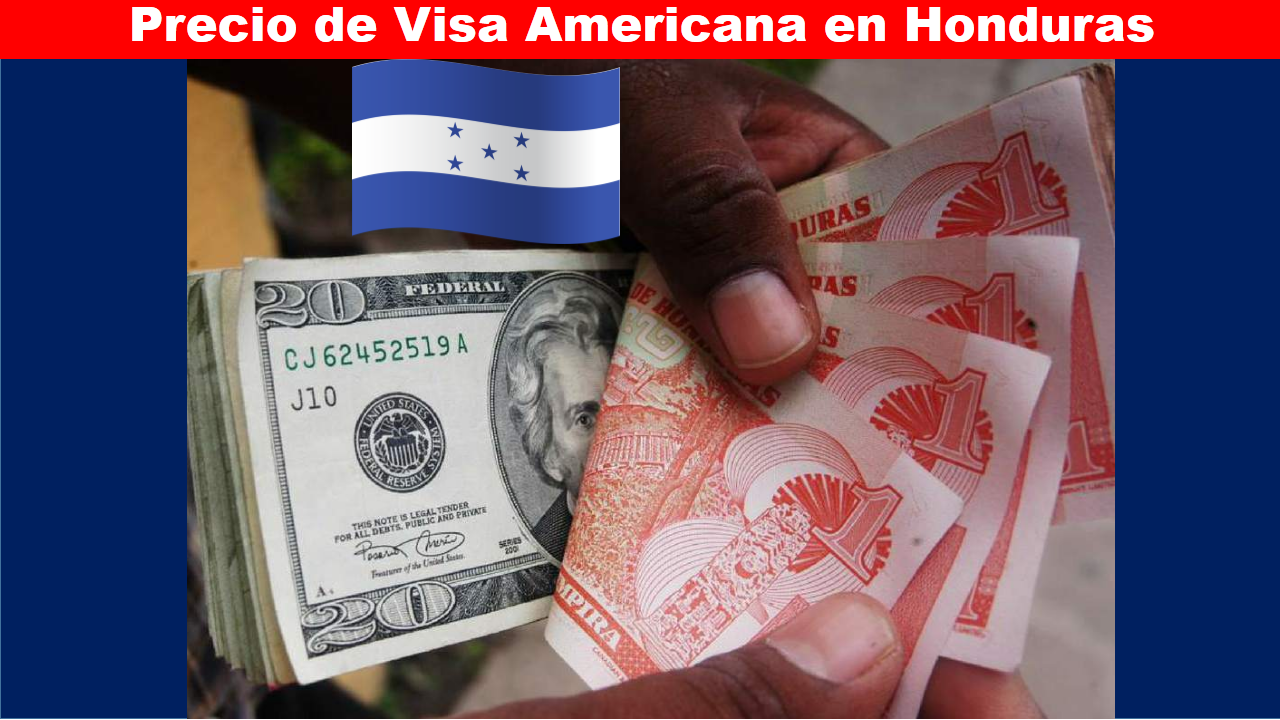 Precio De Visa Americana En Honduras Actualizado 2022 9867